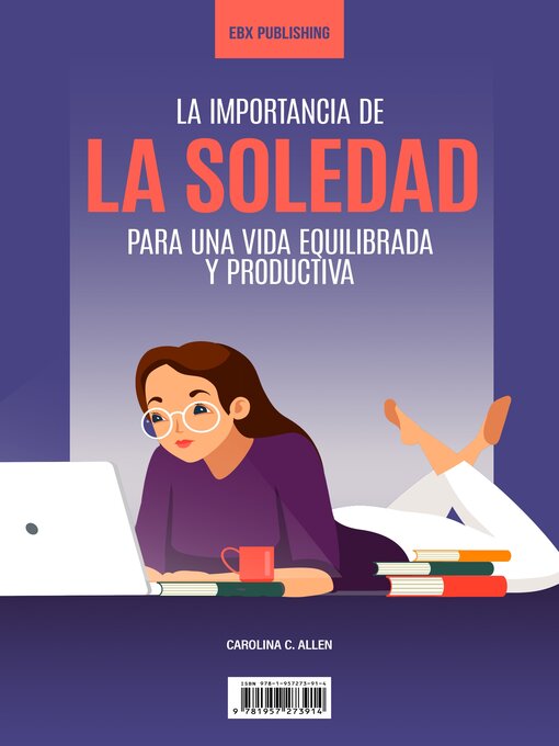 Title details for La Importancia De La Soledad Para Una Vida Equilibrada Y Productiva by Carolina C. Allen - Available